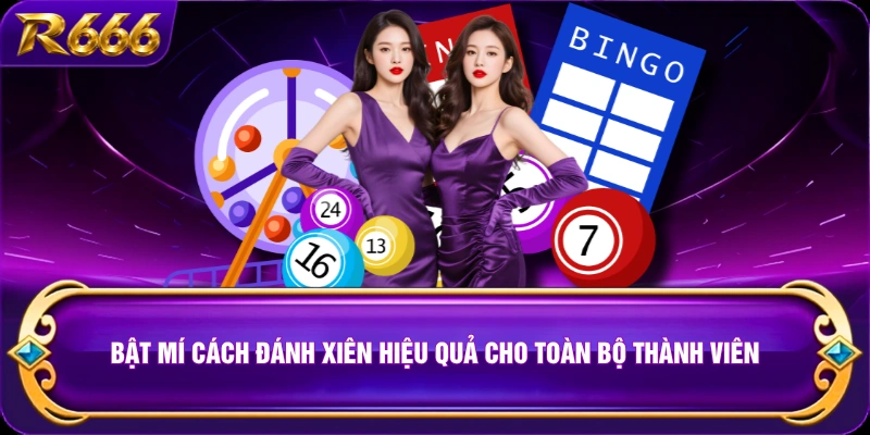 Bật mí cách đánh xiên hiệu quả cho toàn bộ thành viên